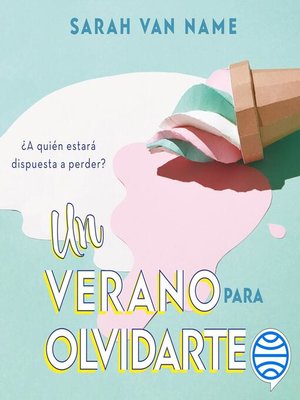 cover image of Un verano para olvidarte